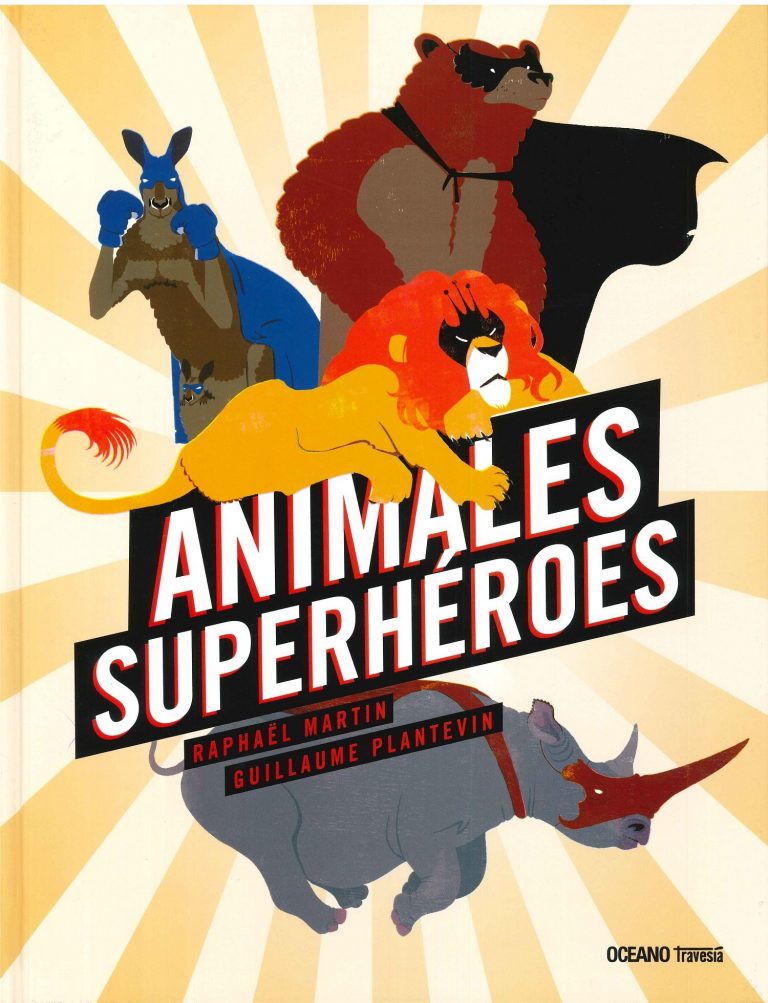 Sabías que algunos animales son superhéroes ¿No? Entonces este libro te sorprenderá