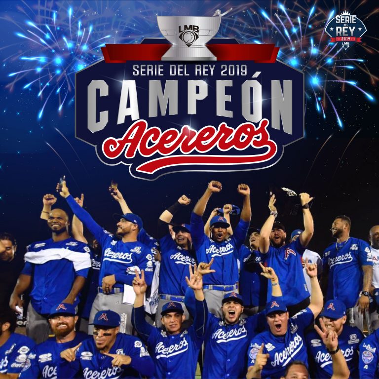 Acereros de Monclova se corona Campeón de la Serie del Rey 2019