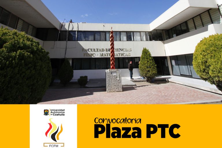 Convoca UAdeC a Ocupar Plaza de PTC en la Facultad de Ciencias Físico Matemáticas