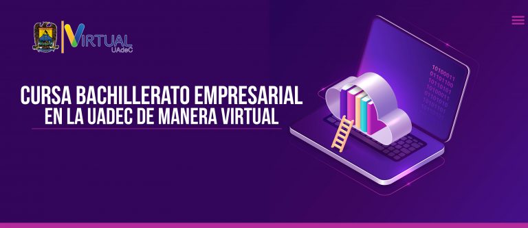 Cursa Bachillerato Empresarial en la UA de C de manera virtual