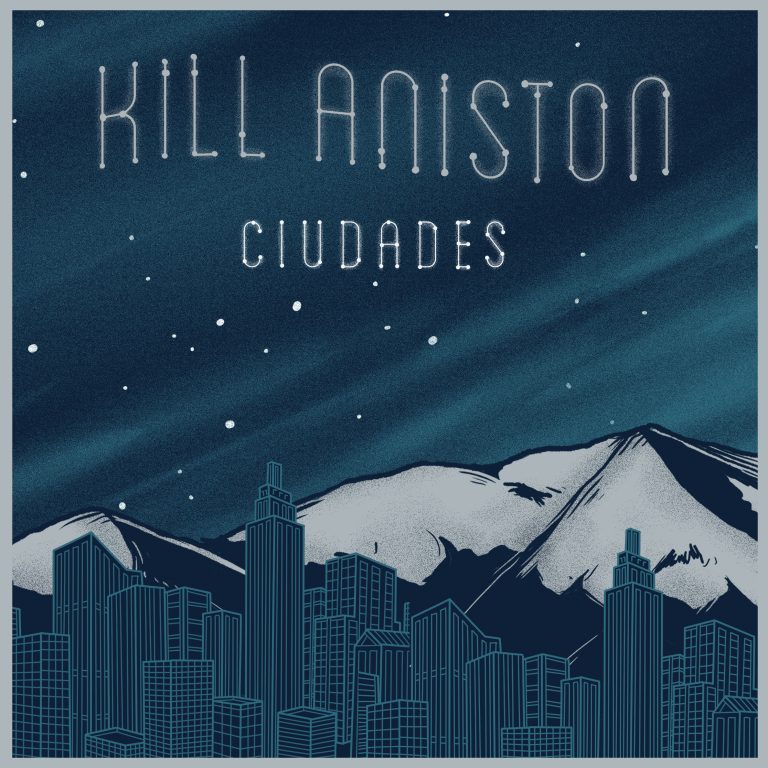 Kill Aniston regresa con nuevo sencillo musical “Ciudades”