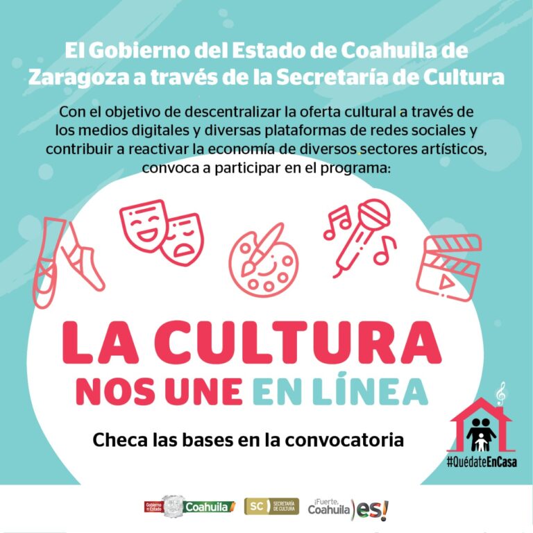 Cultura Coahuila sigue con convocatoria para ser parte de ‘La Cultura Nos Une en Línea’