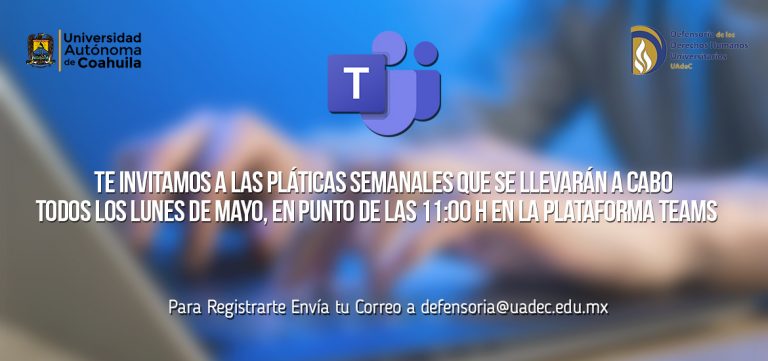 Invita la Defensoría de los Derechos Humanos Universitarios a pláticas semanales virtuales