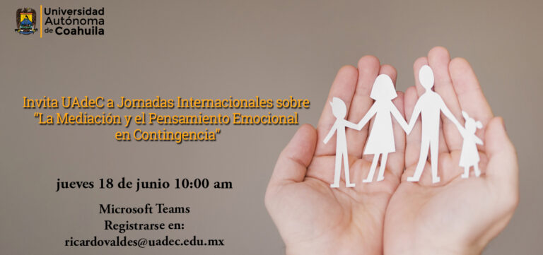 Invita UA de C a Jornadas Internacionales sobre “La Mediación y el Pensamiento Emocional en Contingencia”