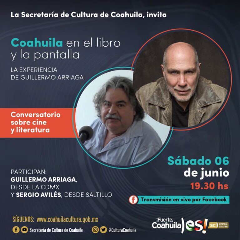 Tendrá Cultura Coahuila charla en línea con escritor Guillermo Arriaga y Sergio Avilés