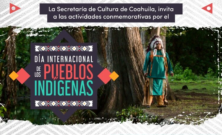 Con actividades culturales, celebra Coahuila el Día Internacional de los Pueblos Indígenas