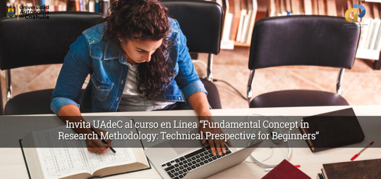 Invita UA de C al curso en línea “Fundamental Concept in Research Methodology: Technical Prespective for Beginners” 