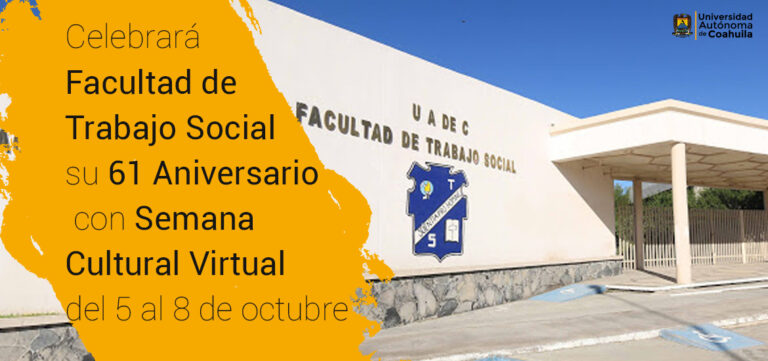 Celebrará Facultad de Trabajo Social su 61 aniversario con Semana Cultural Virtual 