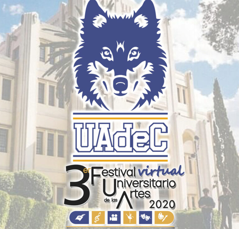 Participa en los eventos de esta semana del Tercer Festival Virtual Universitario de las Artes de la UA de C 