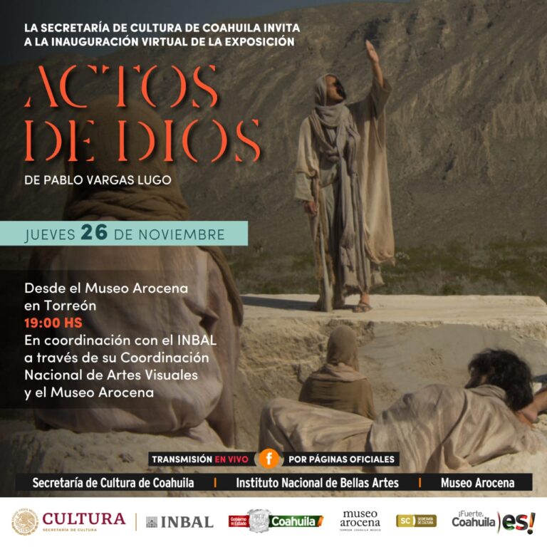 Invita Cultura Coahuila a la próxima inauguración de La Muestra ‘Actos de Dios’