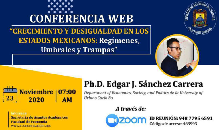 Invita Facultad de Economía a conferencia web “Crecimiento y Desigualdad en los Estados Mexicanos: Regímenes, Umbrales y Trampas” 