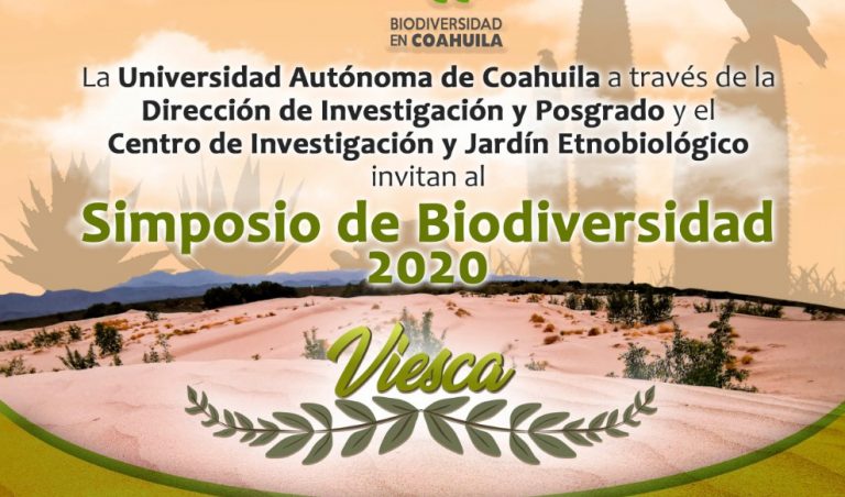 Invita UA de C al Simposio de Biodiversidad 2020 Viesca “Ecología, manejo y conservación de los ecosistemas del Semidesierto de Coahuila” 