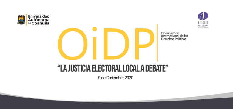 Convoca AIDH a su Observatorio Internacional de Derechos Políticos “La Justicia Electoral Local a Debate” 