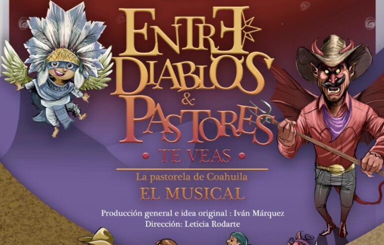 “Entre diablos y pastores te veas, la pastorela de Coahuila, el musical”, se presentará de manera gratuita desde Saltillo