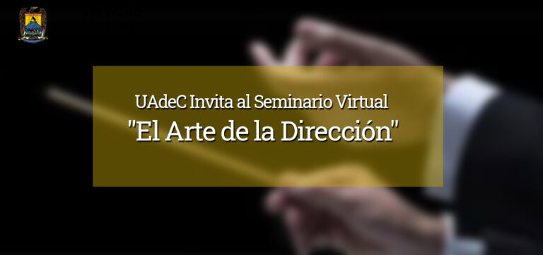 UA de C invita al seminario virtual «El arte de la dirección» 