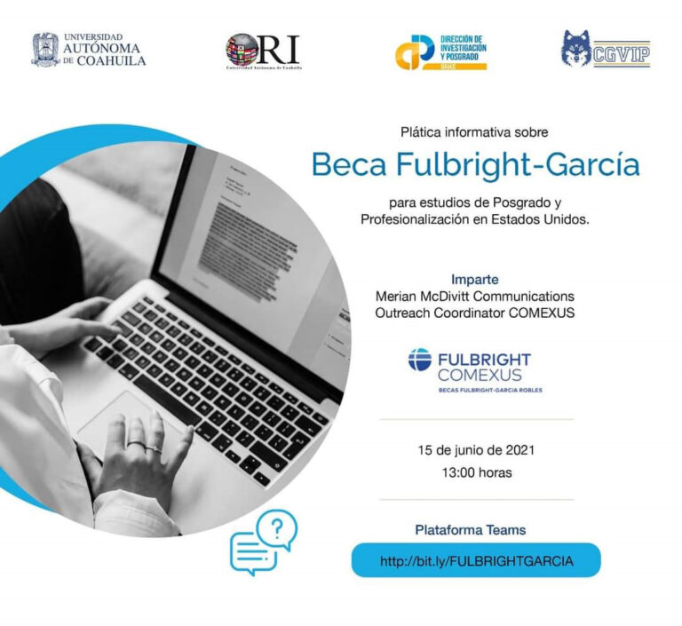 Invita UA de C a su comunidad estudiantil a la charla informativa  sobre la Beca Fulbright-García Robles