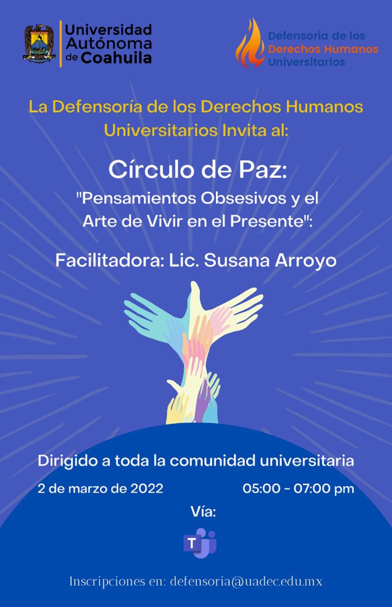 Invita Defensoría de los Derechos Humanos Universitarios al Círculo de Paz “Pensamientos obsesivos y el arte de vivir en el presente”