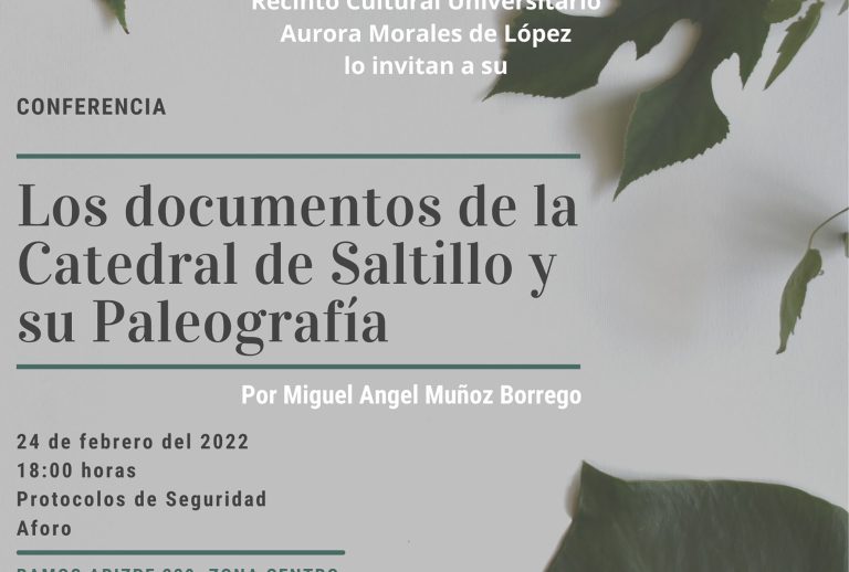 Invitan a la charla sobre “Los documentos de la Catedral de Saltillo y su Paleografía” en la UA de C