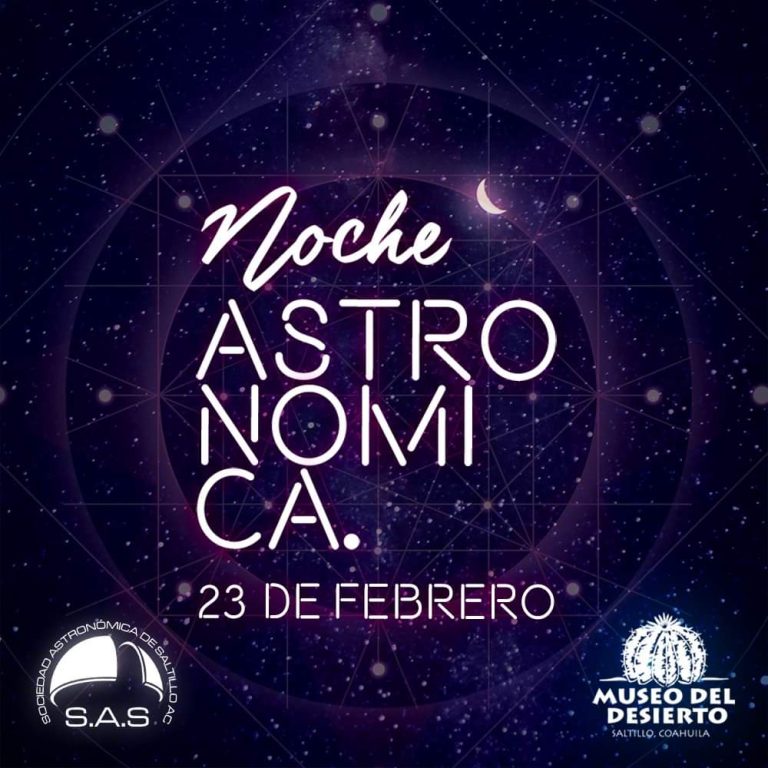 Regresan las Noches de Astronomía al Museo del Desierto