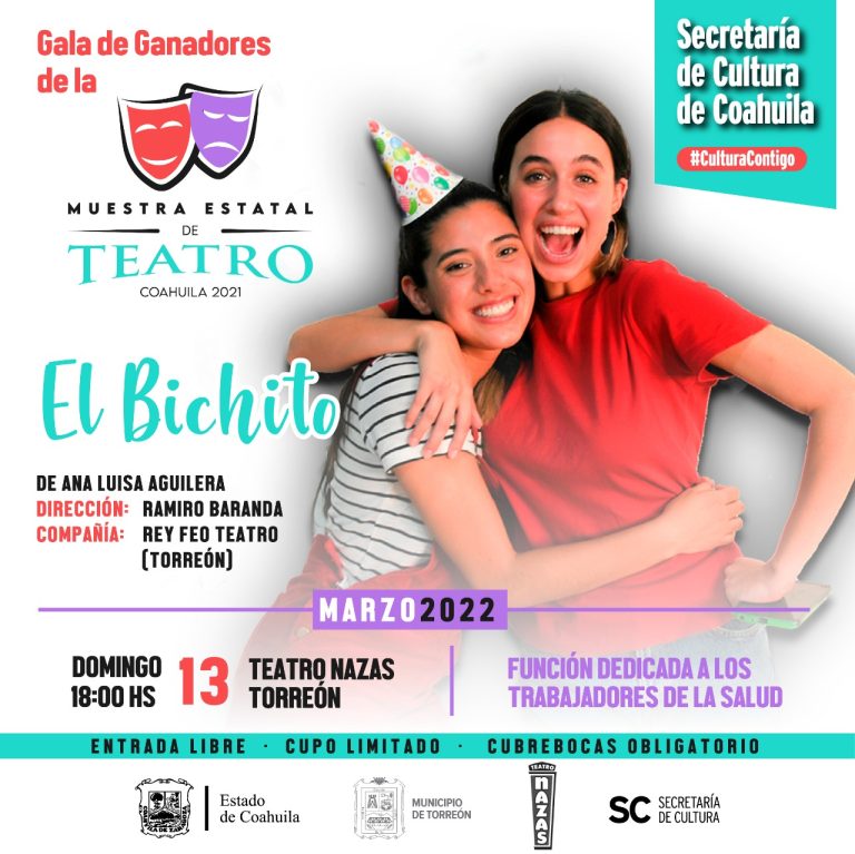 Gala de la Muestra Estatal de Teatro se presenta en Torreón, con la obra ‘El Bichito’