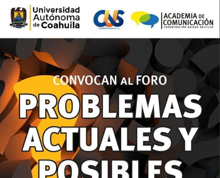 Invita UA de C a su comunidad estudiantil a participar en el foro “Problemas actuales y posibles soluciones 2022”