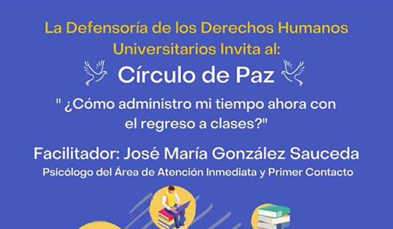 Invita UA de C a participar en Círculo de Paz ¿Cómo administro mi tiempo con el regreso a clases?