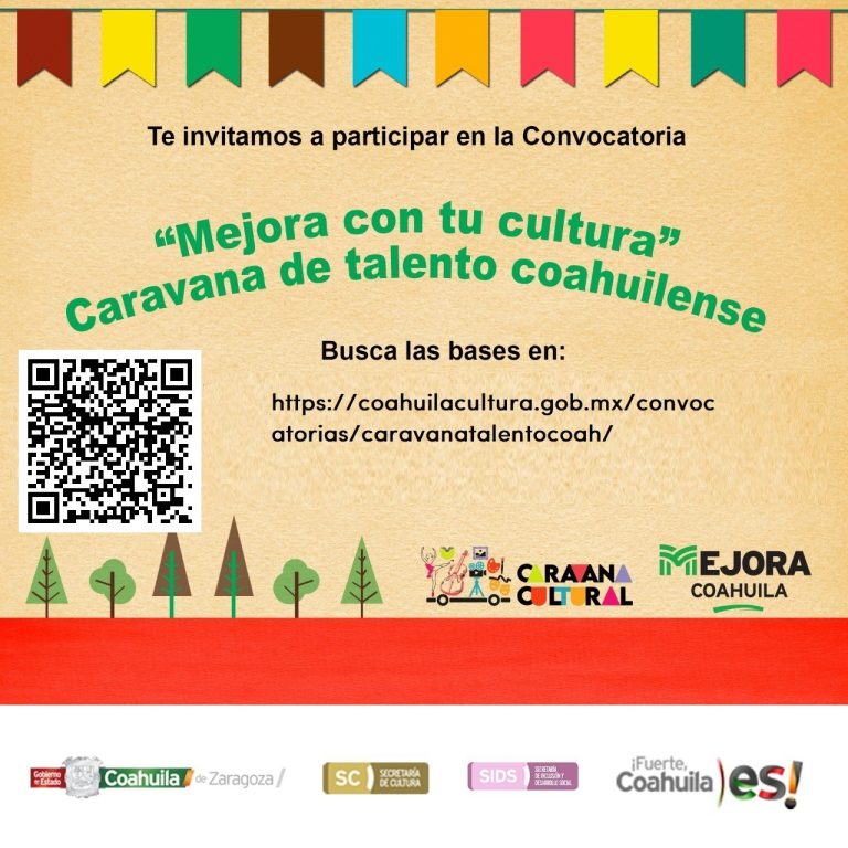 Invita Coahuila a la convocatoria ‘Mejora con tu cultura’, Caravana de Talento