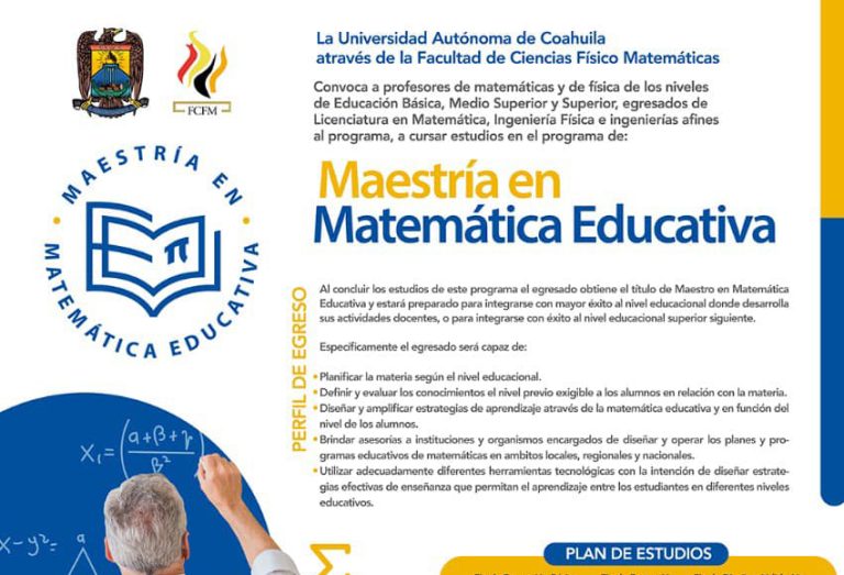 Estudia la Maestría en Matemática Educativa que ofrece la FCFM de la UA de C