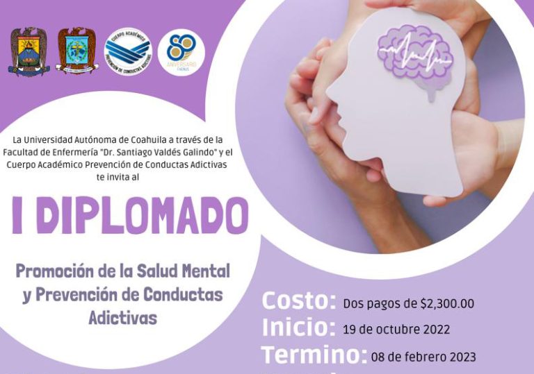 Invita Facultad de Enfermería de la UAdeC a cursar el Diplomado “Promoción de la Salud Mental y Prevención de Conductas Adictivas”