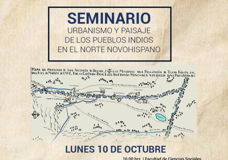 La UA de C invita al Seminario “Urbanismo y Paisaje de los Pueblos Indios en el Norte Novohispano”