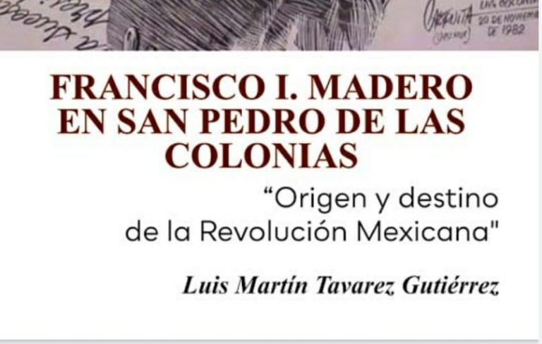 Presentarán libro ‘Francisco I. Madero en San Pedro de las Colonias’