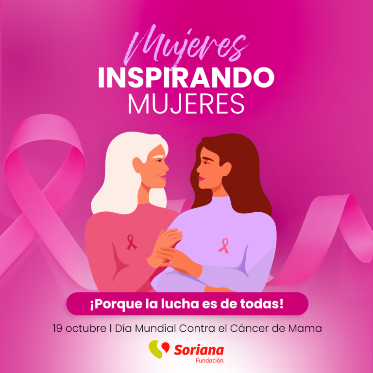 Soriana Fundación lanza la campaña “Mujeres Inspirando Mujeres” como apoyo a la lucha contra el Cáncer de Mamá