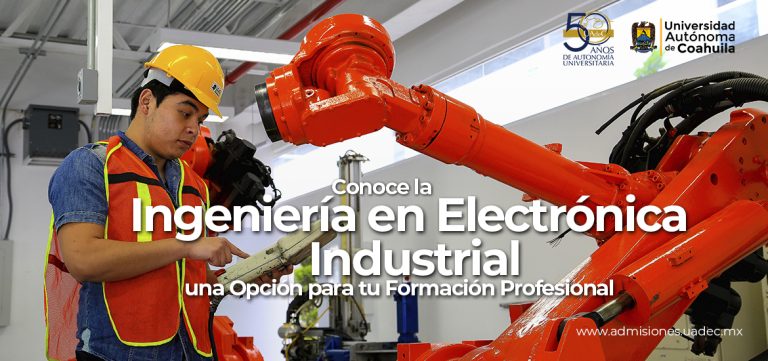 Conoce la Ingeniería en Electrónica Industrial una opción para tu formación profesional