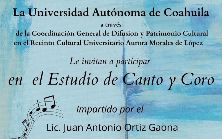 Invita UA de C a participar en el curso “Estudio de Canto y Coro”