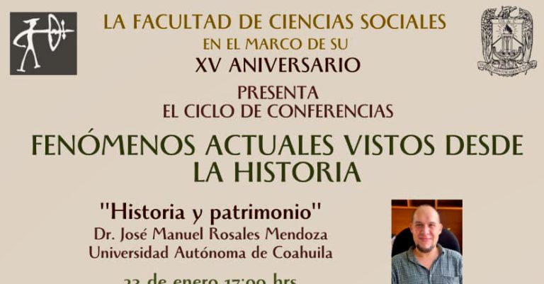 Invita Facultad de Ciencias Sociales al ciclo de conferencias “Fenómenos Actuales Vistos desde la Historia”