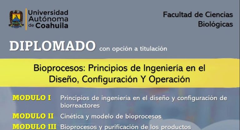 Invita UA de C a cursar el diplomado “Bioprocesos: Principios de Ingeniería en el Diseño, Configuración y Operación”