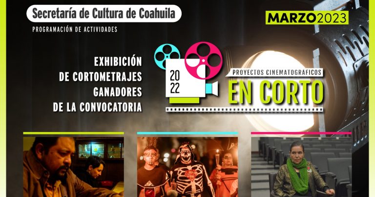 Cultura Coahuila: se exhibirán proyectos cinematográficos en Corto 2022