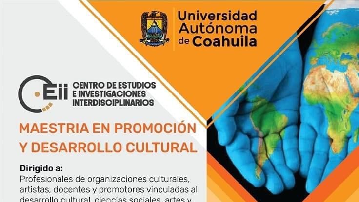 Cursa en la UA de C la Maestría en Promoción y Desarrollo Cultural