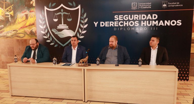 Invita Facultad de Jurisprudencia de la UA de C a cursar el Tercer Diplomado en Seguridad y Derechos Humanos