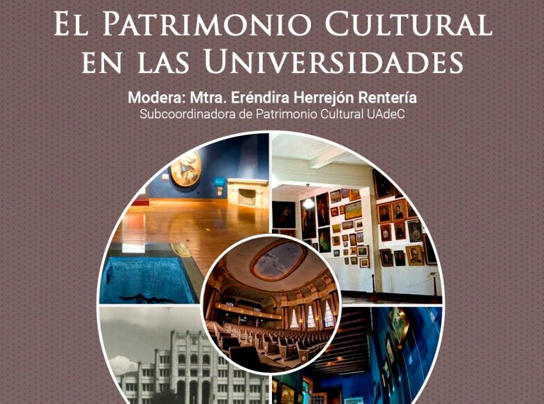 Invita UA de C a participar en el Primer Conversatorio sobre Patrimonio Cultural en las Universidades