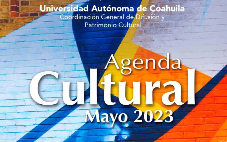 Durante el mes de mayo disfruta de las actividades culturales que ofrece la UA de C