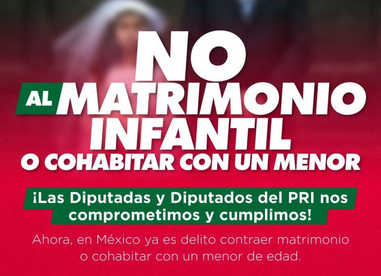 El Grupo Parlamentario del PRI cumplió, el matrimonio infantil o cohabitar con un menor ya es delito