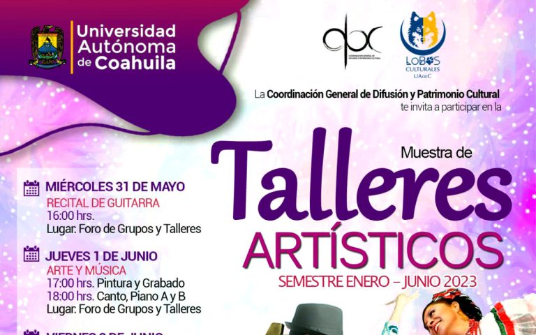 Invita UA de C a la Muestra Final de Talleres Artísticos del periodo enero-junio 2023