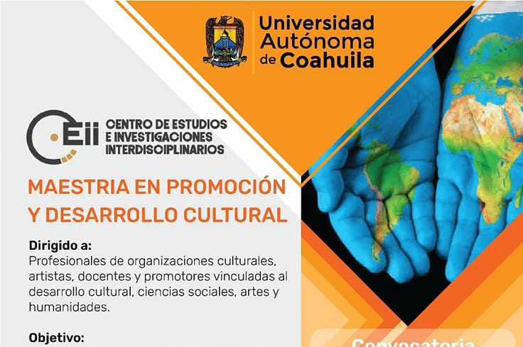 Ofrece el CEII de la UA de C la Maestría en Promoción y Desarrollo Cultural