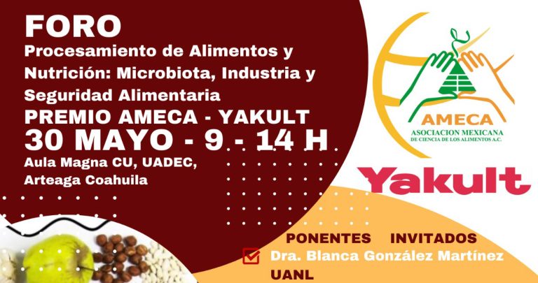 Será sede UA de C del Foro “Procesamiento de alimentos y nutrición: microbiota, industria y seguridad alimentaria” Premio AMECA-YAKULT