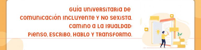 La UA de C te invita a conocer la Guía Universitaria de Comunicación Incluyente y No Sexista