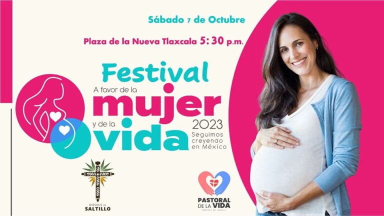 Será este 7 de octubre en Saltillo el Festival a Favor de la Mujer y de la Vida