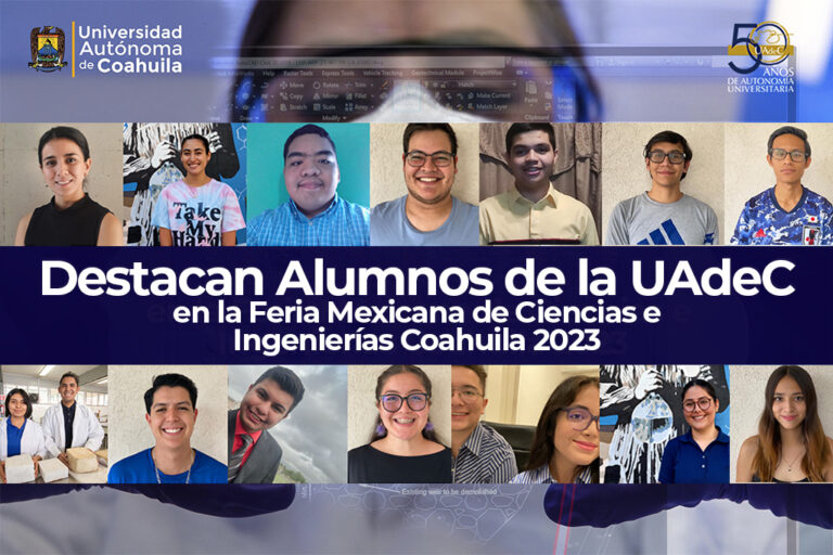 Destacan alumnos de la UAdeC en la Feria Mexicana de Ciencias e Ingenierías Coahuila 2023