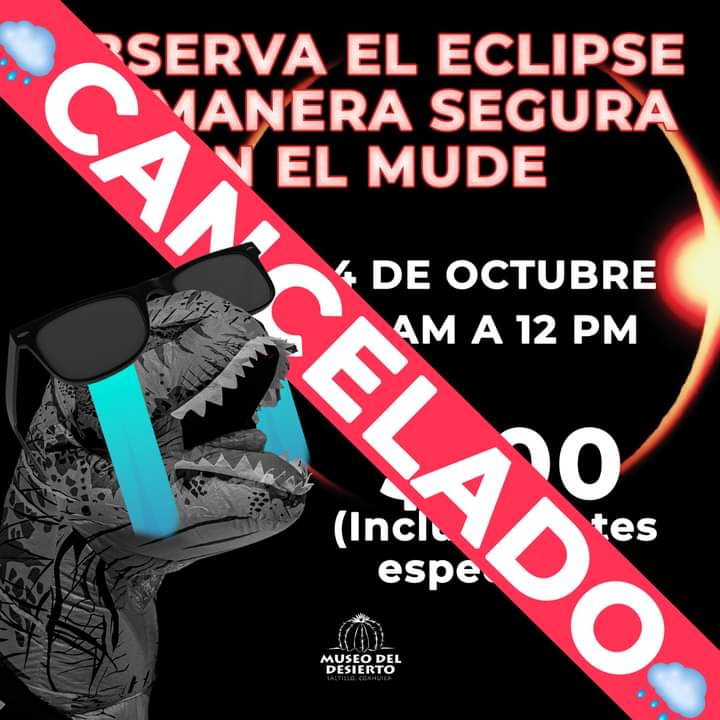 Por pronóstico de mal tiempo, cancela Museo del Desierto observación del eclipse solar de este sábado