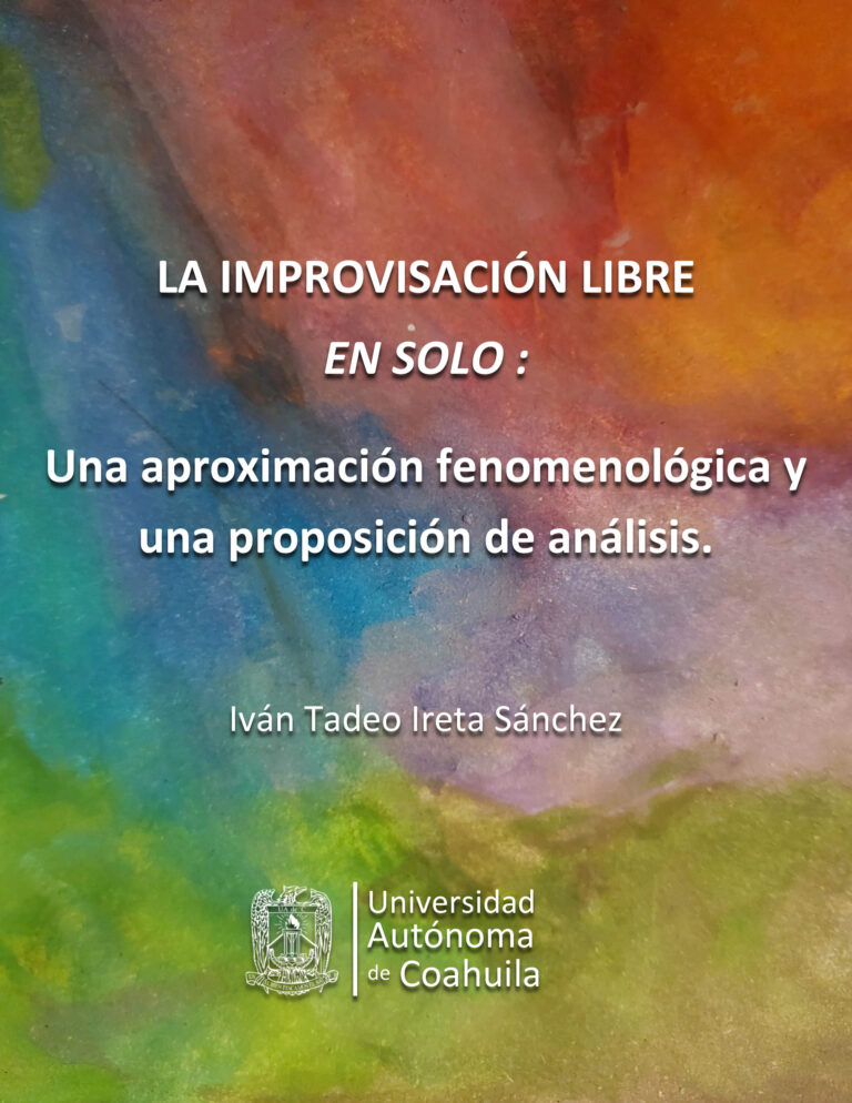 Publica UAdeC “La improvisación libre en solo: Una aproximación fenomenológica y una proposición de análisis”   